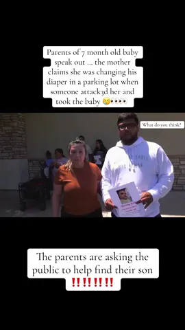 Emmanuel Haro a 7 month old baby was taken from her mother. She says someone said “hola” and attacked her from behind while she was changing her sons diaper outside a parking lot. Where is the son? #fyp #emmanuelharo #baby #abducted #viral 