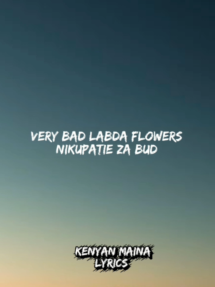 Bud Flowers LYRICS - Toxic Lyrikali  Full LYRICS on YouTube LINK 👇 https://youtu.be/jIHmt-QbyCo?si=1C4mMFaT5kprj05J #BudFlowersLyrics #Kenyanmaina @Toxic lyrikali 