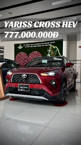 YARISS CROSS HEV 777.000.000Đ | 0987969423 #toyotadaklak #yariscrosshev 