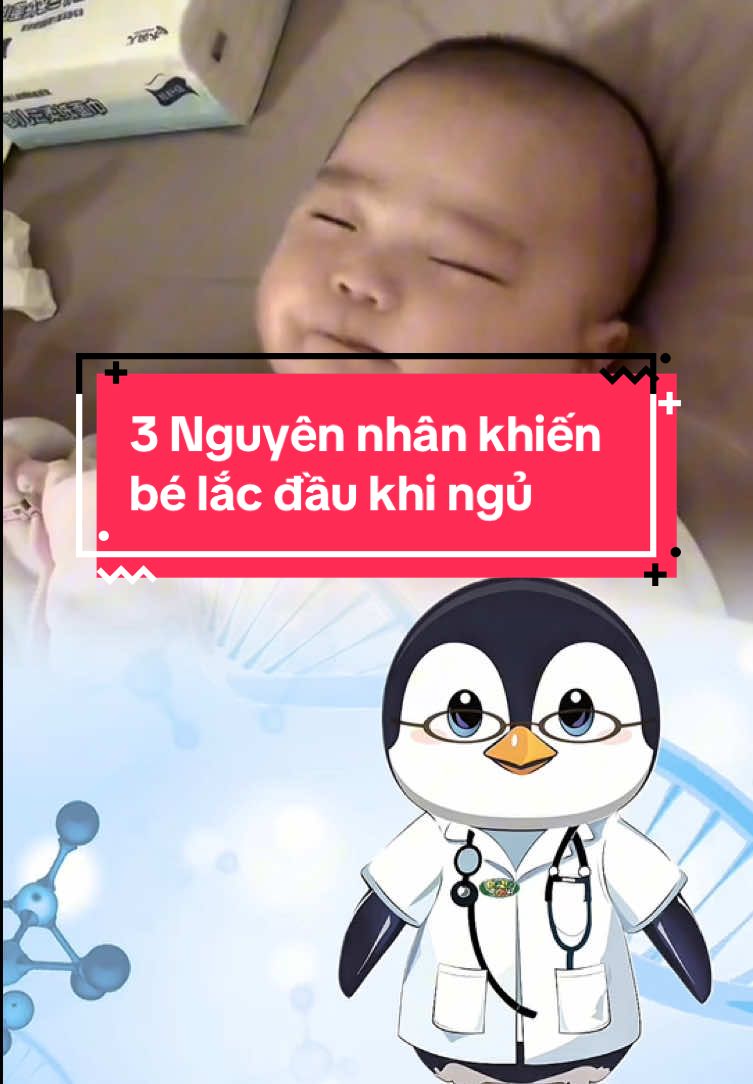 Bé hay có thói quen lắc đầu khi ngủ? Không chỉ đơn giản là thói quen mà còn có thể liên quan tới các nguyên nhân sau… #nuoicondungcach #chamconkhoahoc #mebimsua #bekhoebengoan 