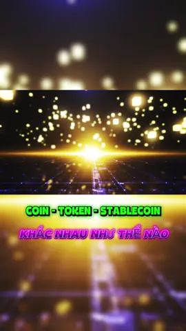 Sự khác nhau giữa coin-Token-Stablecoin như thế nào #blockchain #crypto #binance #bitcoins #xuhuong 