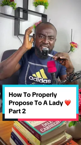 #Simple #Methods On #How To Properly #Propose To A #Lady❤️ Part 2 