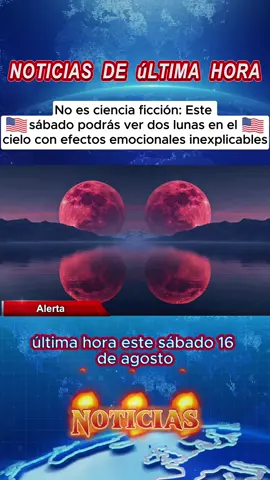 No es ciencia ficción: Este sábado podrás ver dos lunas en el cielo con efectos emocionales inexplicables  #noticiastiktok #noticiasen1minuto #news #luna #newstiktok #usa  #donaldtrump #trump #noticias  #noticiasen1minuto #ultimahora #eeuu   #estadosunidos #foryou #fyp #tiktok 