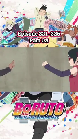 Episode 221-225#boruto #borutonarutonextgenerations #borutobahasaindonesia #animetiktok #animefyp 