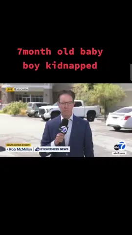 #fyp #yucaipa #kidnapped #california #babyboy 