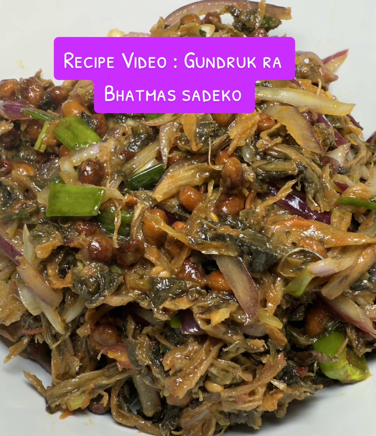Recipe Video: Gundruk ra Bhatmas Sadeko #nepalifoodiemom #gundrukkoaachar #gundruk #gundruksadeko #gundrukrabhatmassadeko #recipevideo #nepalirecipe #mitho #EasyRecipe #nepalifood #nepalistyle #homecooking 