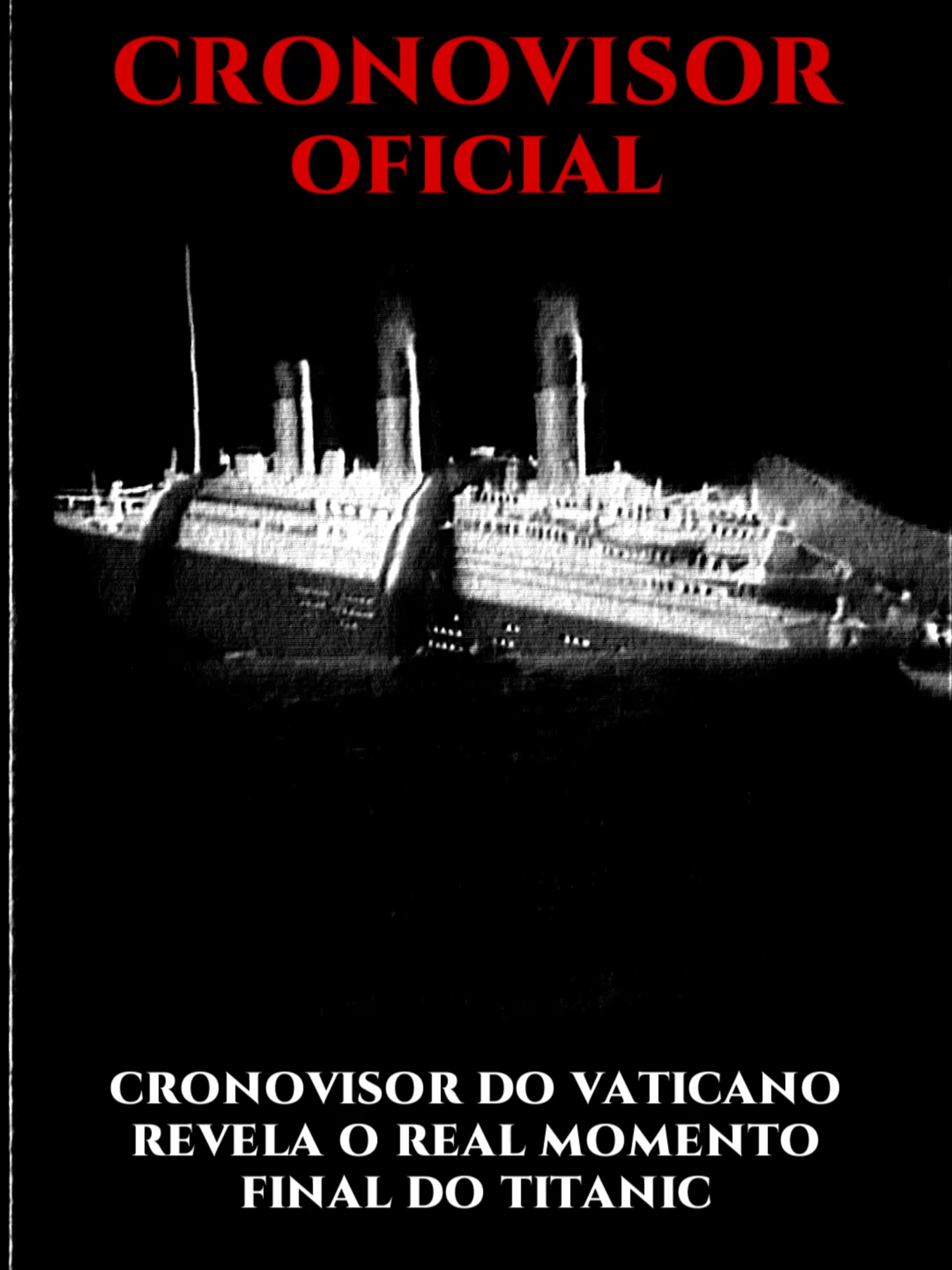 VIAGEM NO TEMPO: Cronovisor do Vaticano revela o FINAL REAL do TITANIC!!! #cronovisortitanic #cronovisorvaticano #imagensdocronovisor #naufragiodotitanic #titanic #segredosdovaticano