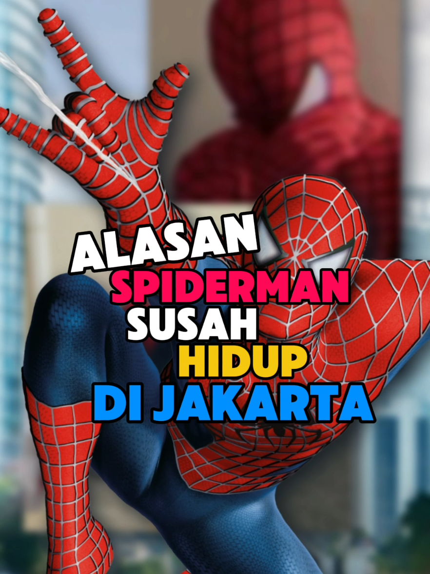 alasan spiderman susah hidup di jakarta 😭