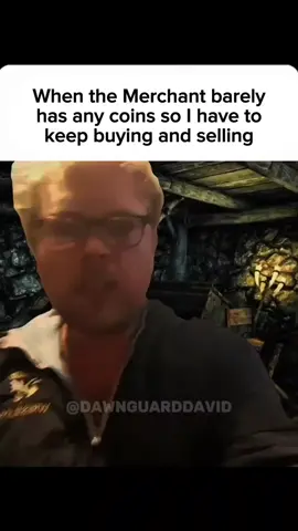 Have to invest to make a profit 🙏 #merchant #skyrim #skyrimmemes #skyrimtiktok #dawnguarddavid 