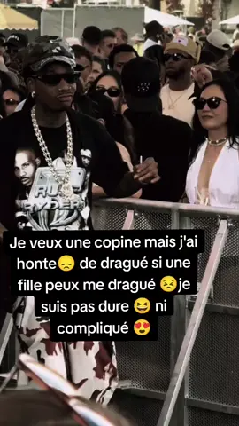 Je veux une copine mais j'ai honte😞 de dragué si une fille peux me dragué 😣je suis pas dure 😆 ni compliqué 😍