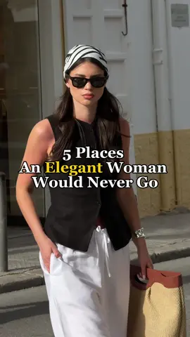 5 Places Elegant Women Never Go To! Would You Agree?  #oldmoneyaesthetic#stayclassy #fashion