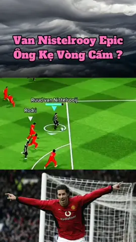 Cụ còn lại cho lên sóng theo ý Ae luôn đây😋 #pesmobile #vannistelrooy #manchesterunited #netherlands #cf 