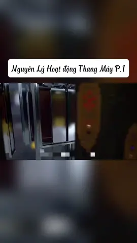 Phần 1 | Nguyên lý hoạt động của thang máy bận đã biết #kienvathuc #LearnOnTikTok #kienthucthuvi #viral #xuhuong 