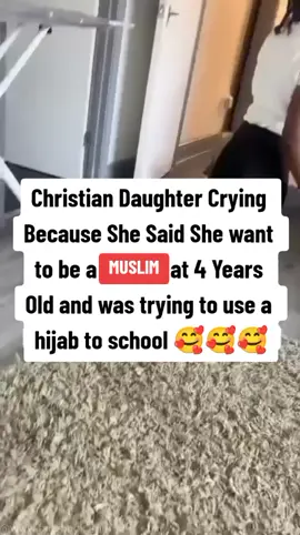 Christian Daughter Crying  Because She Said She want  to be a Muslim at 4 Years  Old and was trying to use a  hijab to school 🥰🥰🥰#fbyツ #foryoupage❤️❤️ #foryou #muslim 