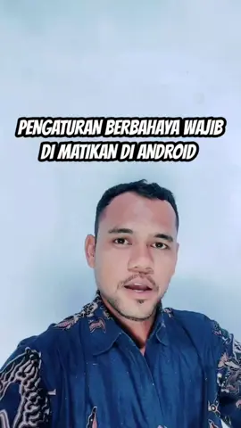 pengaturan berbahaya yang wajib di matikan di hp android #tutorial #tipsandroid 