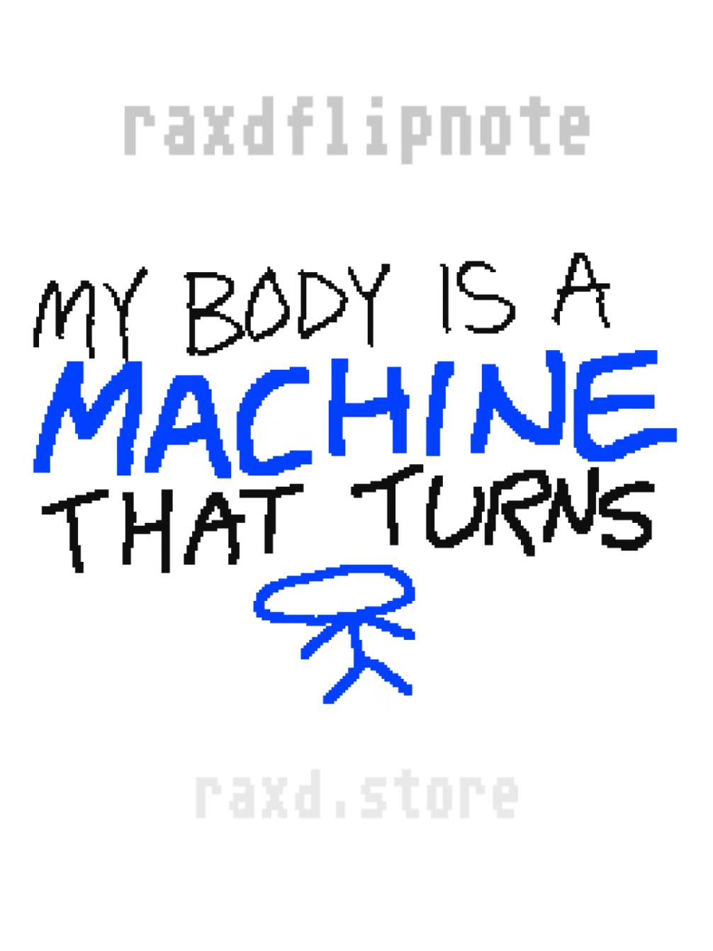 my body is a MACHINE
