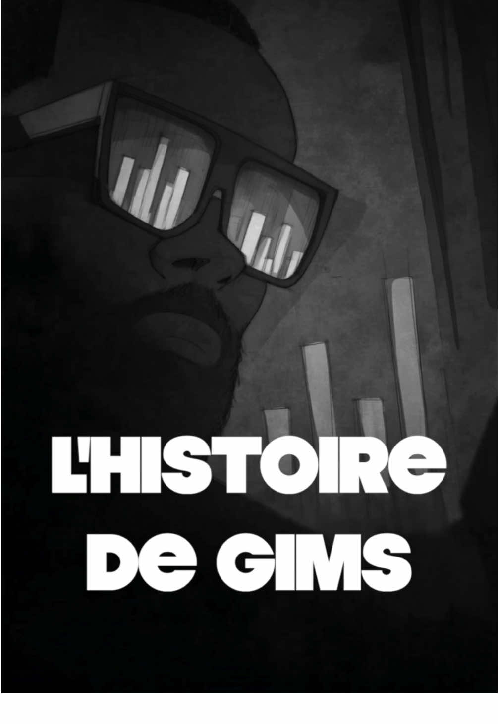 L’histoire de Gims - Partie 4 & fin