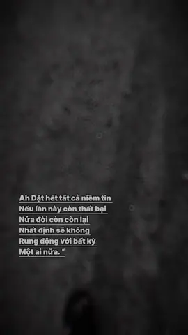 Hy vọng lần này anh sẽ không thật bại nữa. “#tramcamxuc #story #tamtrang 