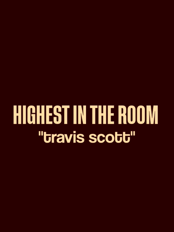 highest in the room 🎧 #lyrics #travisscott #viralvideo #fyp #highestintheroom 