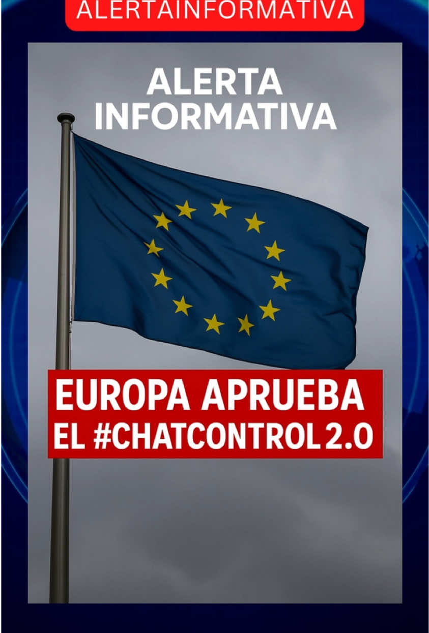 #ChatControl #AlertaInformativa #CensuraDigital #LibertadEnRiesgo #EuropaVigilada