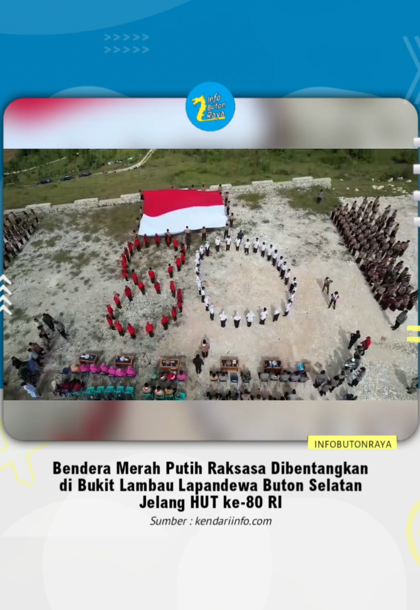 Menyambut peringatan Hari Ulang Tahun (HUT) Kemerdekaan ke-80 RI, jajaran Polres Buton bersama Pemda Buton Selatan (Busel) menggelar aksi simbolis dengan membentangkan bendera merah putih raksasa di puncak Bukit Lambau, Desa Lapandewa Jaya, Kecamatan Lapandewa, Busel, Sabtu (16/8/2025). Bendera berukuran 8×10 meter itu menjadi tanda penghormatan bagi para pahlawan bangsa. Kapolres Buton, AKBP Ali Rais Ndraha mengatakan ukuran bendera yang dibentangkan melambangkan usia kemerdekaan Indonesia yang kini genap 80 tahun. “Kegiatan ini bukan sekadar seremoni, tetapi bentuk penghormatan kepada para pahlawan. Pembentangan bendera ini menjadi pengingat bahwa kemerdekaan diraih dengan perjuangan dan pengorbanan luar biasa,” jelasnya melalui keterangan resmi. Sebelum dibentangkan, bendera Merah Putih tersebut diserahkan secara simbolis oleh Bupati Busel, M. Adios di Rumah Jabatan Bupati, lalu dikirab menuju Bukit Lambau. “Dimulai penyerahan bendera Merah Putih oleh Bupati Busel ke tiga personel, yaitu TNI, Polri, dan Satpol PP. Setelah serah terima, bendera dibawa ke Bukit Lambau untuk dilakukan upacara pembentangan,” bebernya. Bupati Buton Selatan, M. Adios berharap kegiatan ini menjadi pemersatu masyarakat sekaligus penyemangat generasi muda. “Semangat kita adalah simbol kekuatan negara. Semoga kita semua, khususnya generasi muda, tetap semangat dalam menyambut HUT ke-80 RI,” ujarnya. Acara tersebut turut dihadiri jajaran Forkopimda, ASN, pelajar, hingga masyarakat Kecamatan Lapandewa yang ikut menyaksikan momen bersejarah itu. #infobutonraya 