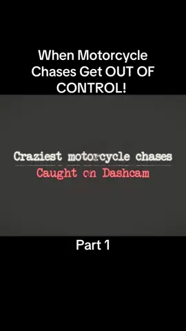 When Motorcycle Chases Get OUT OF CONTROL! 