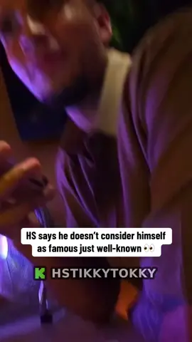 HS says he doesn’t consider himself as famous just well-known 👀 #hstikkytokky #fyp 