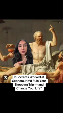 If Socrates Worked at Sephora, He’d Ruin Your Shopping Trip — and Change Your Life #curriculum #socrates #socraticmethod #LearnOnTikTok #sephora    
