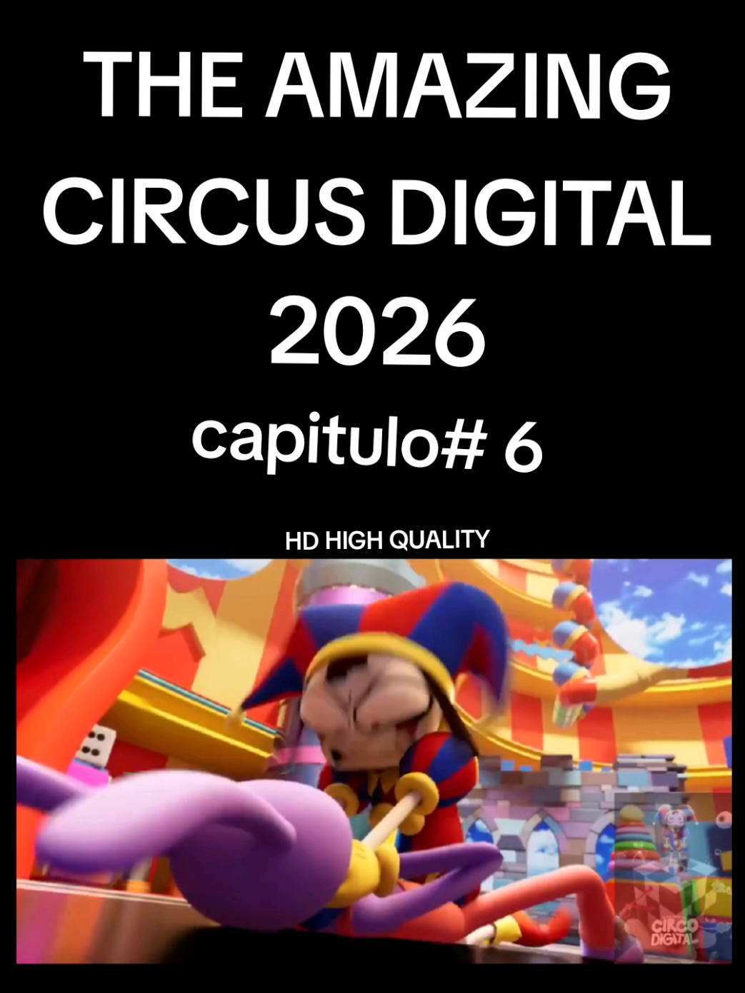 the amazing Circus digital 2026 capitulo 6 #circusdigital #digitalcircuscapitulo6españollatino#pomnidisparacircusdigital#jaxdisparacircusdigital#2026digitalcircus