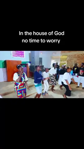 In the house of God,no time to worry 