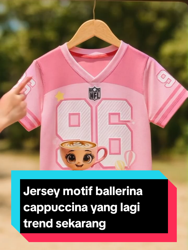 Jersey ballerina cappuccina yang lagi trend sekarang#jerseyanak #ballerinacappuccina #promoguncang88 #tiktokshop #belimurah 