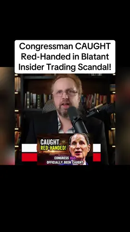 Congressman CAUGHT Red-Handed in Blatant Insider Trading Scandal!#news #breakingnews #trending #drsteveturley #viralvideo #foryou #foryoupage #fyp #fypシ #donaldtrump #trump 