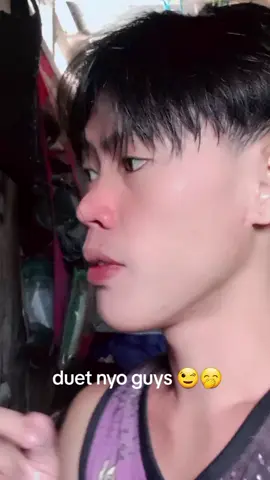 duet nyo mga guys 😉🤭