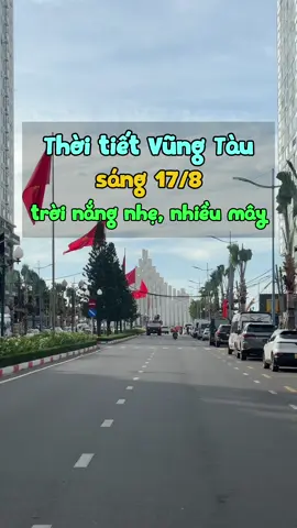 thời tiết Vũng Tàu hôm nay 17/8 nắng nhẹ #thoitietvungtau #thoitietvungtauhomnay #thoitiethomnay #dulichvungtau #baisauvungtau🏖🏖🏖🌅🌅🌅 