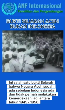Bukti Negara Aceh sudah ada sejak dahulu sebelum Indonesia ada