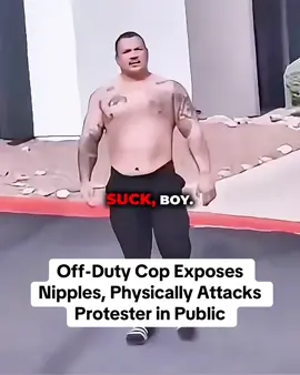 Off-Duty Cop Exposes Nipples, Physically Attacks Protester in Public#copsus #copstiktok #police #policeofficer #foryou 