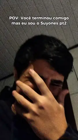 POV: Você terminou comigo mas eu sou o @Suyones pt2 #fy #fyp #viral #vaiprafycaraio #brazil 
