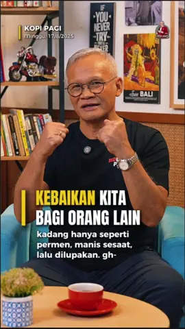 Kopi Pagi, Minggu 17 Desember 2025 Kebaikan kita bagi orang lain kadang hanya seperti permen, manis sesaat, lalu dilupakan. _gh.-_