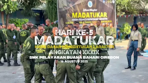 Hari ke 5 Madatukar Angkatan 39 Catar/Catir SMK Pelayaran Buana Bahari Cirebon, 16 Agustus 2025 #disdikjabar #smkbisa #perhubunganlaut #djplkemenhub151 #pelautindonesia🇲🇨⚓ 