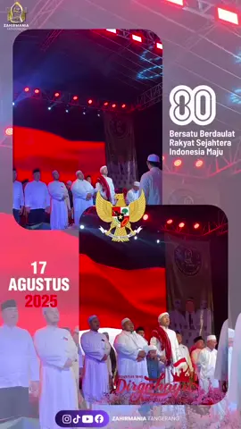 Dirgahayu Republik Indonesia ke-80 🇮🇩. Semoga Allah senantiasa menjaga negeri ini, memberkahi persatuan umat, dan meneguhkan langkah kita dalam cinta tanah air dan cinta Rasulullah ﷺ. #DirgahayuRI #IndonesiaMerdeka #HUTRI80 #zahirmaniatangerang #habibalizainalabidin 