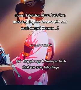 andai waktu itu ingatan bersama istrinya tidak muncul ,mungkin Akaza adalah iblis pertama yg tidak mati  setelah kepalanya terpenggal🥶 #demonslayer #animeedit #kimetsunoyaiba #akazademonslayer #lewatberandafypシ 