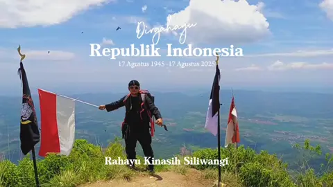 Rahayu Kinasih Siliwangi Mengucapkan Dirgahayu Republik Indonesia Ke 80 Semoga Jaya makmur sentosa #dirgahayuindonesia #pendakigunung #lestaribudaya  #CapCut #fypシ 