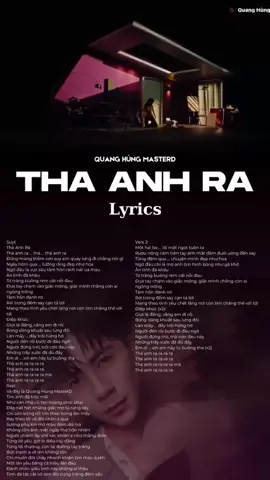 Thả Anh Ra - Full lyric #ThaAnhRa#quanghungmasterd#cnn_masterd#wolf_grp౨ৎ#atsh_fan 