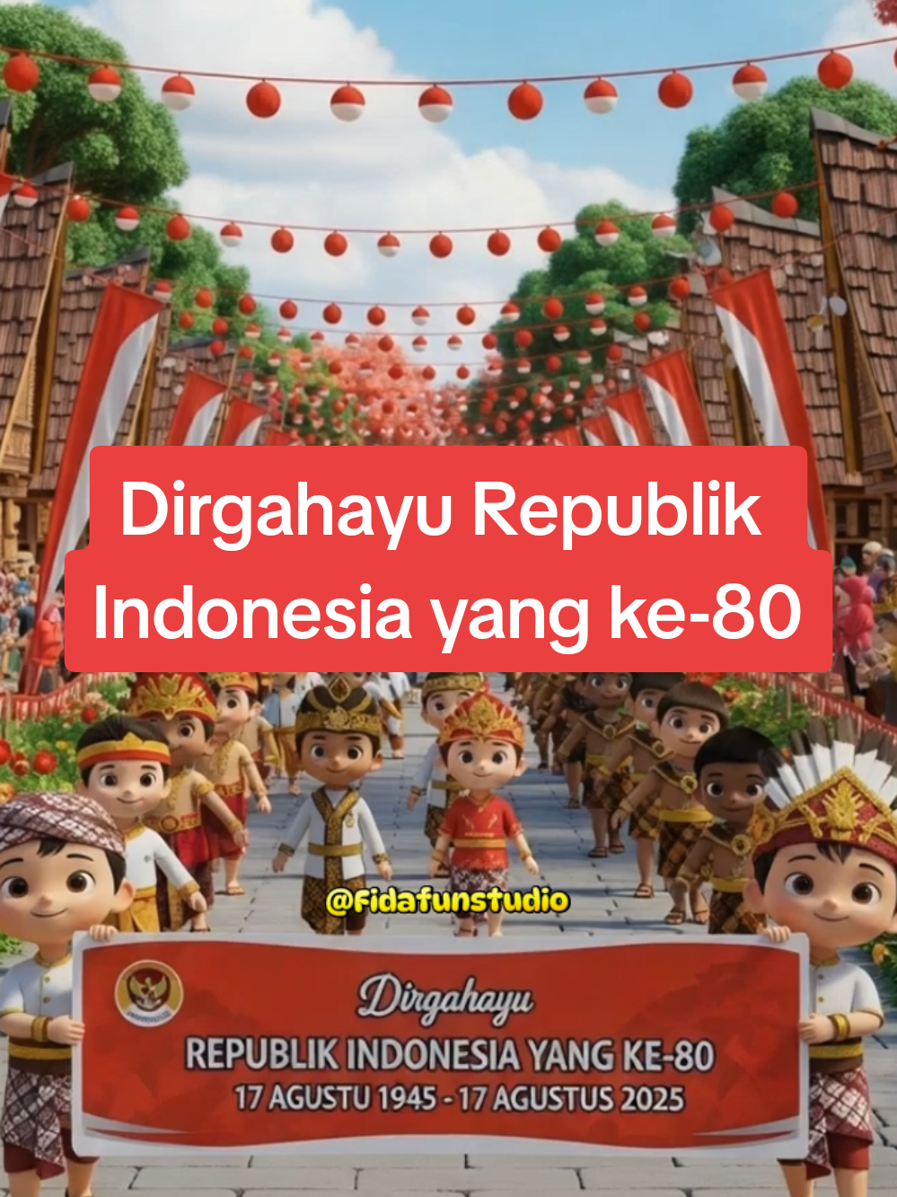 Dirgahayu Republik Indonesia yang ke-80 #laguanakindonesia #animasilucu #pawaiagustusan #karnaval #pawaibudaya 