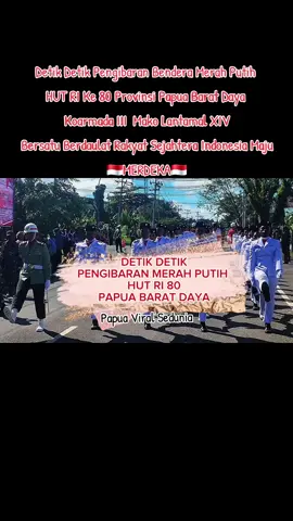 Detik Detik Pengibaran Bendera Merah Putih HUT RI Ke 80 Provinsi Papua Barat Daya Di Koarmada III  Mako Lantamal XIV. Bersatu Berdaulat Rakyat Sejahtera Indonesia Maju 🇮🇩MERDEKA🇮🇩 #bersatuberdaulatrakyatsejahtera  #pengibaranbendera #benderamerahputih #kemerdekaanindonesia #HUTRI80 