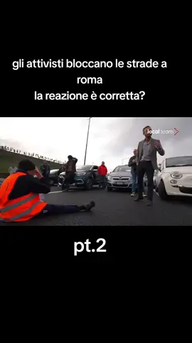 pt.2 degli attivisti che bloccano le strade a roma. la reazione dei cittadini è giusta o ricadono in torto? #perte #andiamoneiperte #roma #autostrada #attivisti 