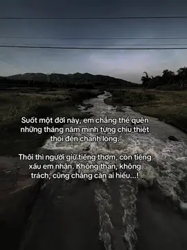 Suốt một đời này, em chẳng thể quên những tháng năm mình từng chịu thiệt thòi đến chạnh lòng. Thôi thì người giữ tiếng thơm, còn tiếng xấu em nhận. Không than, không trách, cũng chẳng cần ai hiểu...! #fyp #tamtrang #sory #abcxyz #hoanganh29012003 