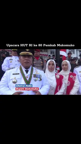 Upacara Memperingati Hari Proklamasi Kemerdekaan Republik Indonesia ke 80 oleh Pemkab Mukomuko, Minggu (17/8/25).