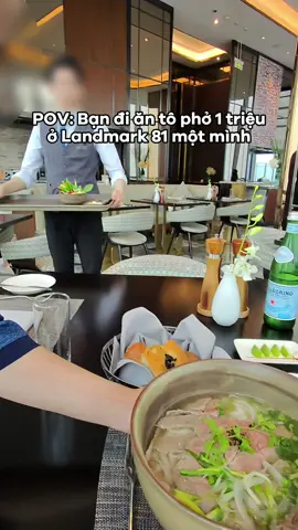 Đi ăn tô phở 1 triệu trên Landmark 81 một mình #motminhthoi #LearnOnTikTok #ancungtiktok 