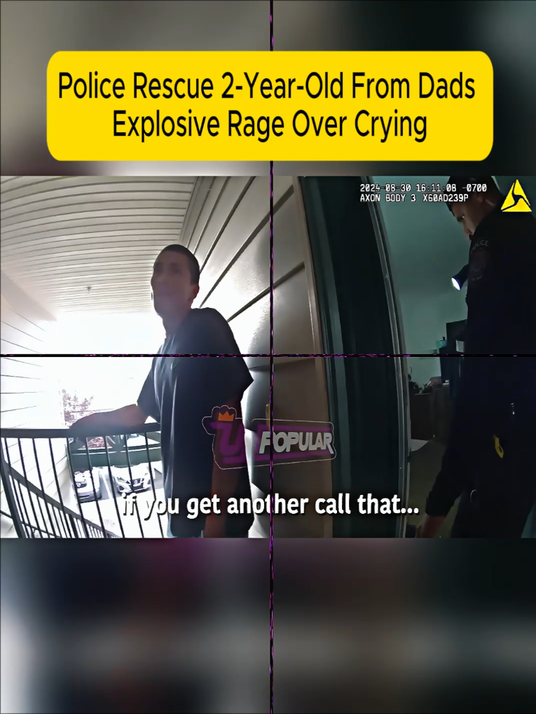 Police Rescue 2-Year-Old From Dads Explosive Rage Over Crying #cops #copsoftiktok 